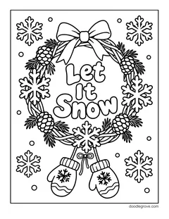 A twig wreath with pine cones, snowflakes and a bow around the words Let It Snow, with mittens hanging below