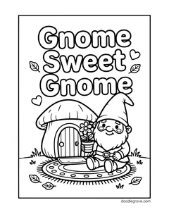 The words Gnome Sweet Gnome above a gnome sitting by a mushroom house with a potted flower, on a round rug, with hearts and leaves